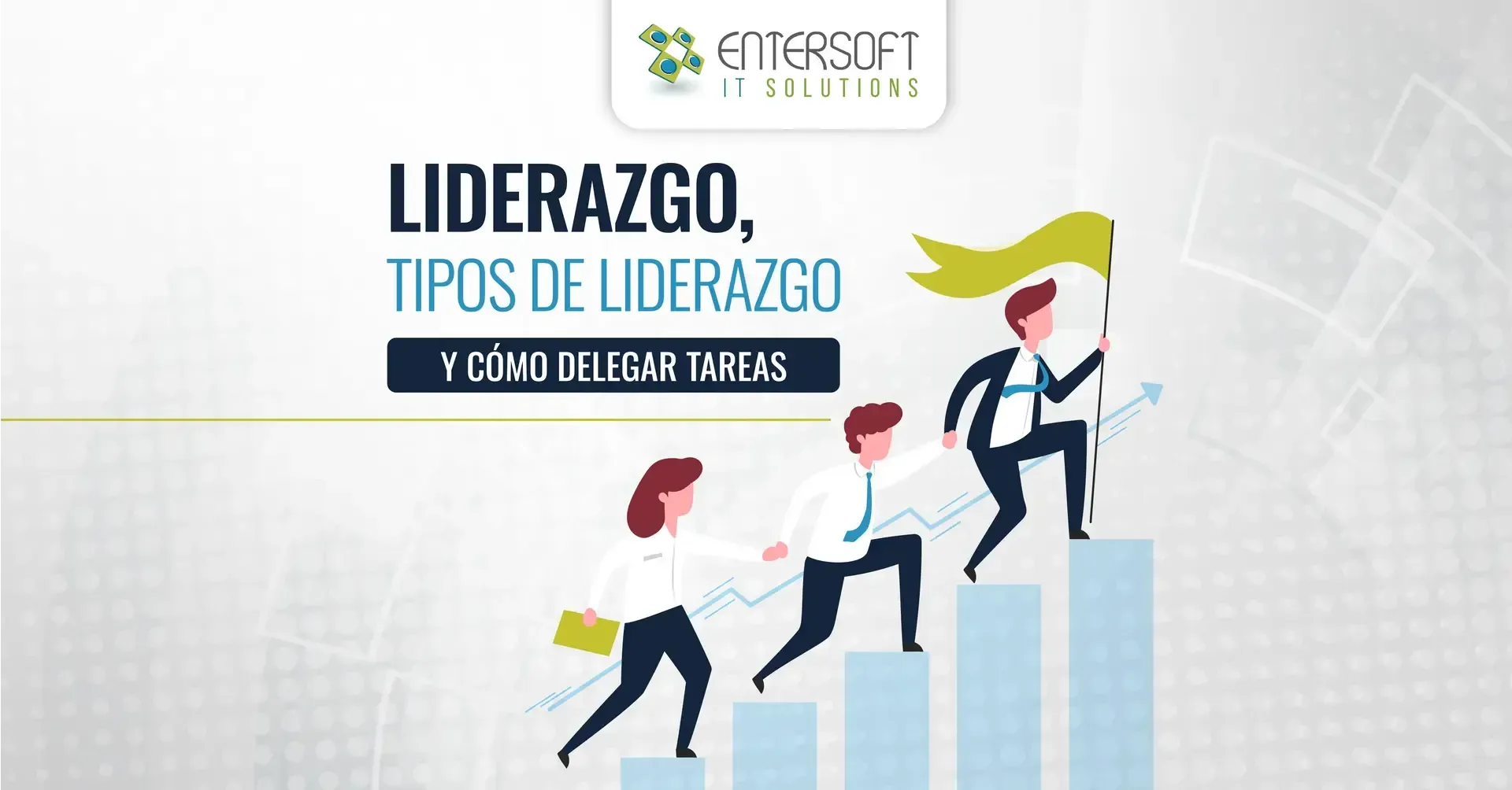 Liderazgo, tipos de liderazgo y cómo delegar tareas 