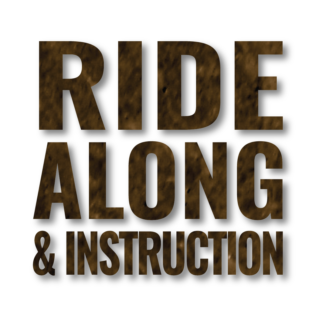 Ride Along & Instruction