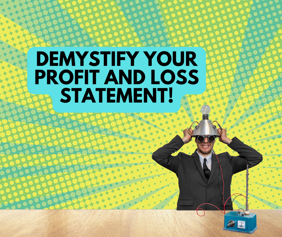 Demistify your Profit and Loss statement