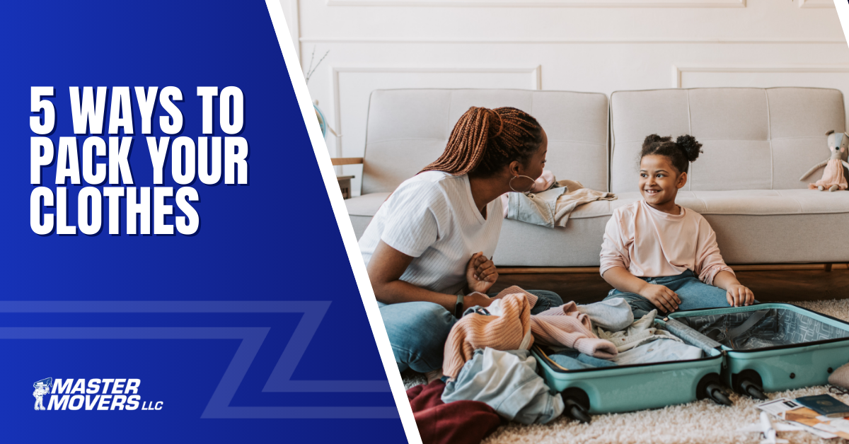 5 ways to pack your clothes for moving