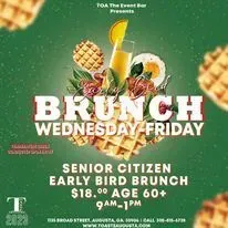 Green flyer for brunch at TOA The Event Bar. Features waffles, fruit, and text advertising senior citizen early bird brunch ($18, age 60+) Wednesday-Friday 9am-1pm.