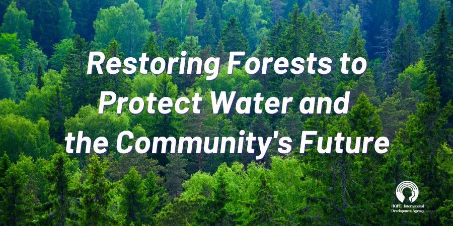 Restoring Forests to Protect Water and the Community's Future