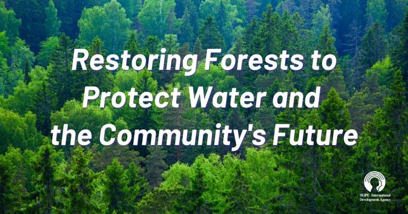 Restoring Forests to Protect Water and the Community's Future