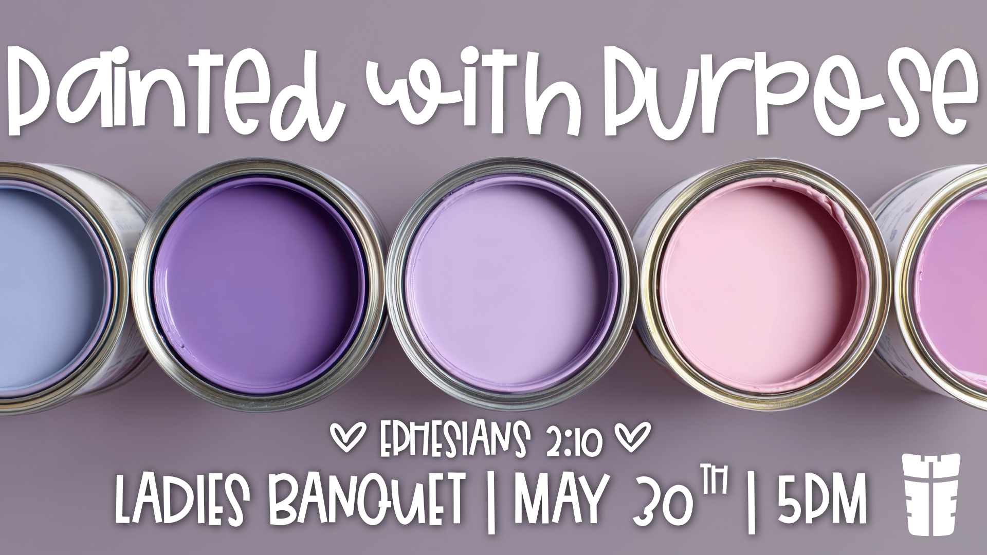 Painted w Purpose Ladies Banquet