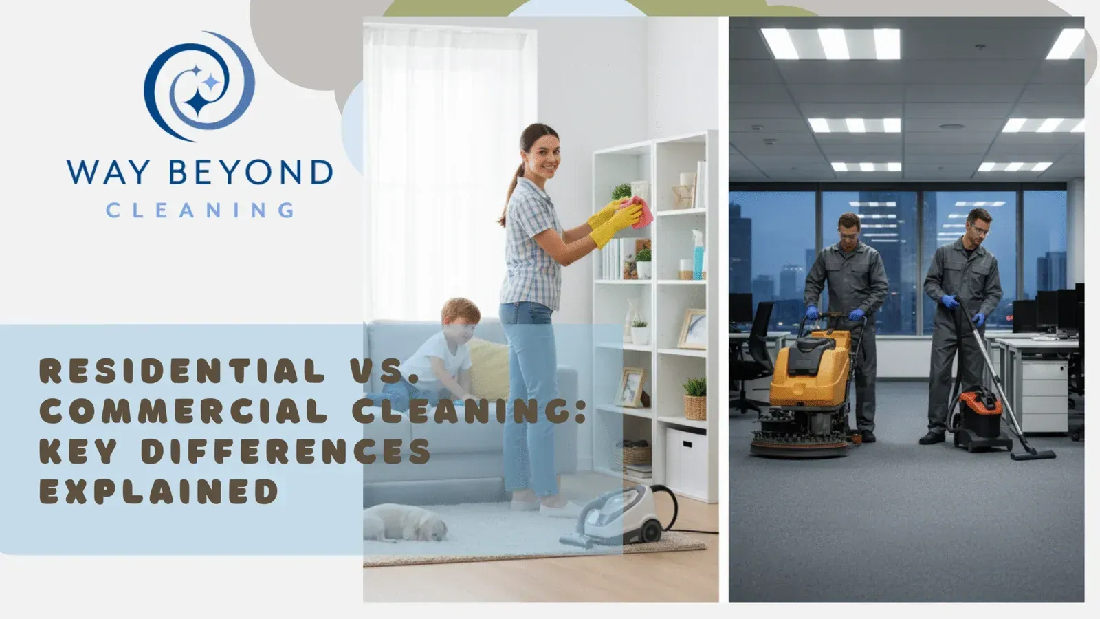 A split image comparing residential and commercial cleaning: a person dusting a home and two people vacuuming an office.