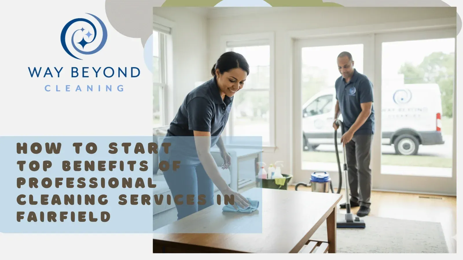 Office cleaning improves productivity: workers, cleaners, desks, windows. Fairfield workplaces. Way Beyond Cleaning logo.