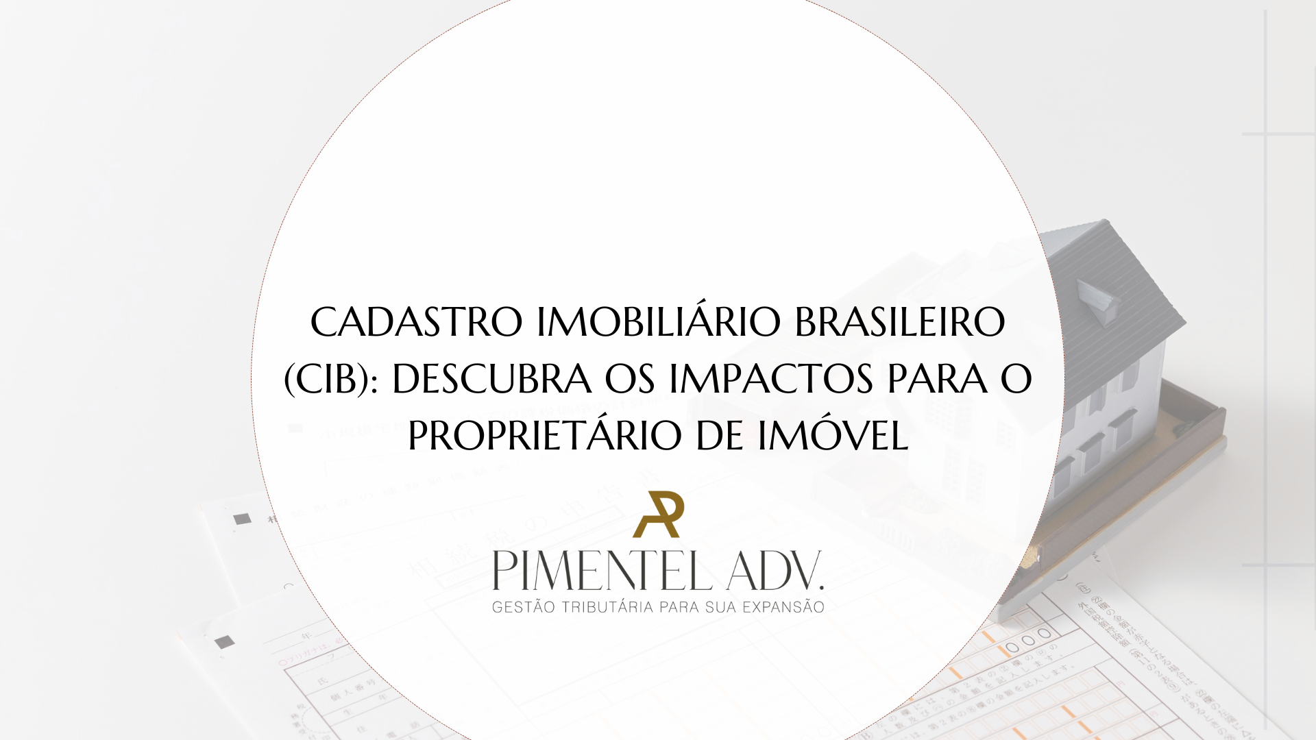 Imagem ilustrativa sobre o Cadastro Imobiliário Brasileiro (CIB) e seus impactos para proprietários 
