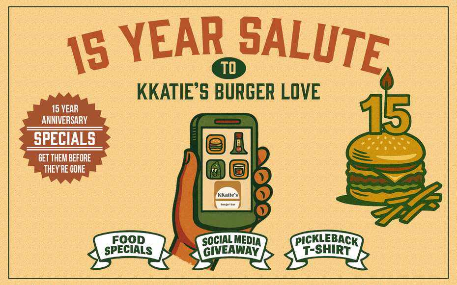 Poster for KKatie's Burger Love's 15-year celebration with specials, giveaway, and t-shirt.