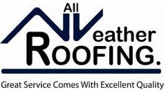 All Weather Roofing logo with blue and black text and the slogan “Great Service Comes With Excellent Quality”