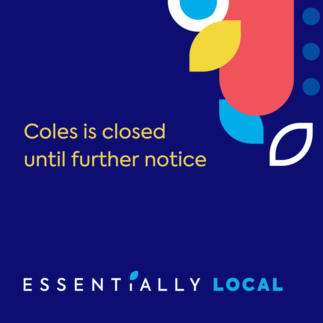 Coles is closed until further notice