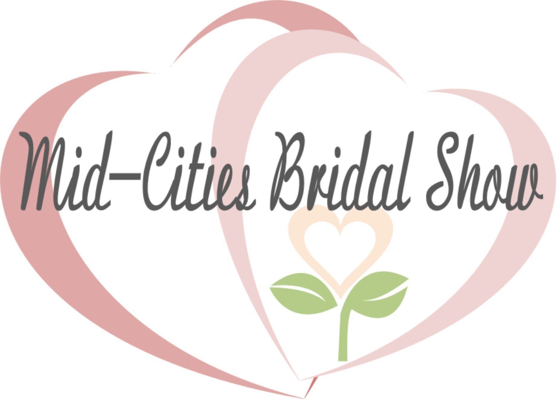 proud sponsor of the Mid Cities Bridal Show