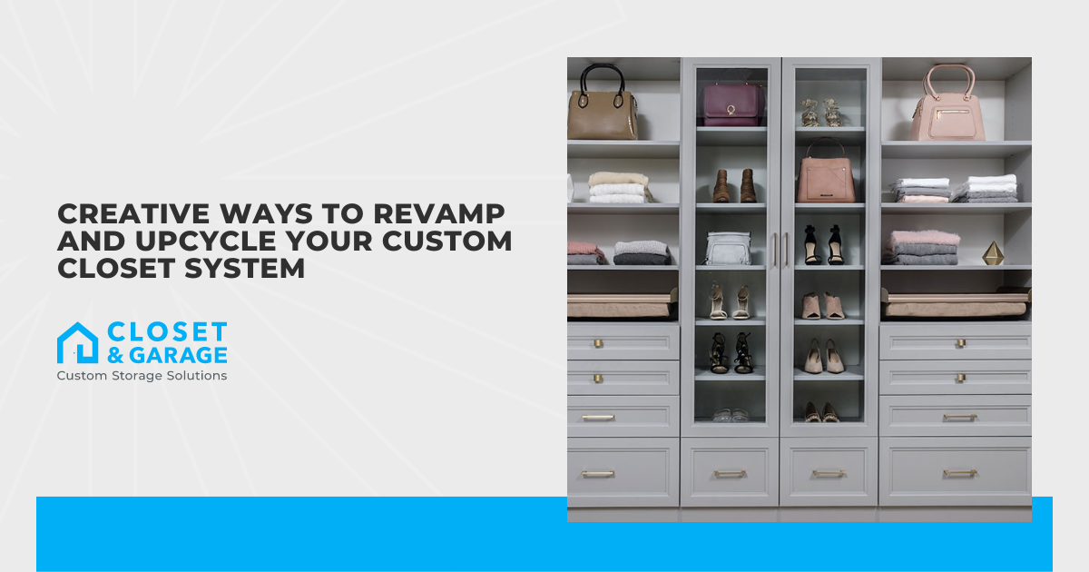 Creative Ways to Revamp and Upcycle Your Custom Closet System