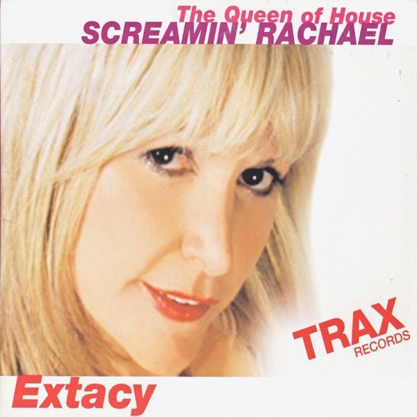 The queen of house screamin ' rachael by trax records