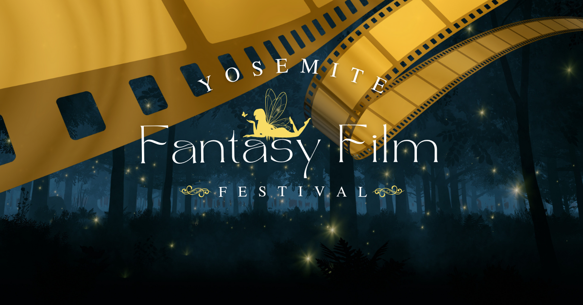 A poster for the yosemite fantasy film festival