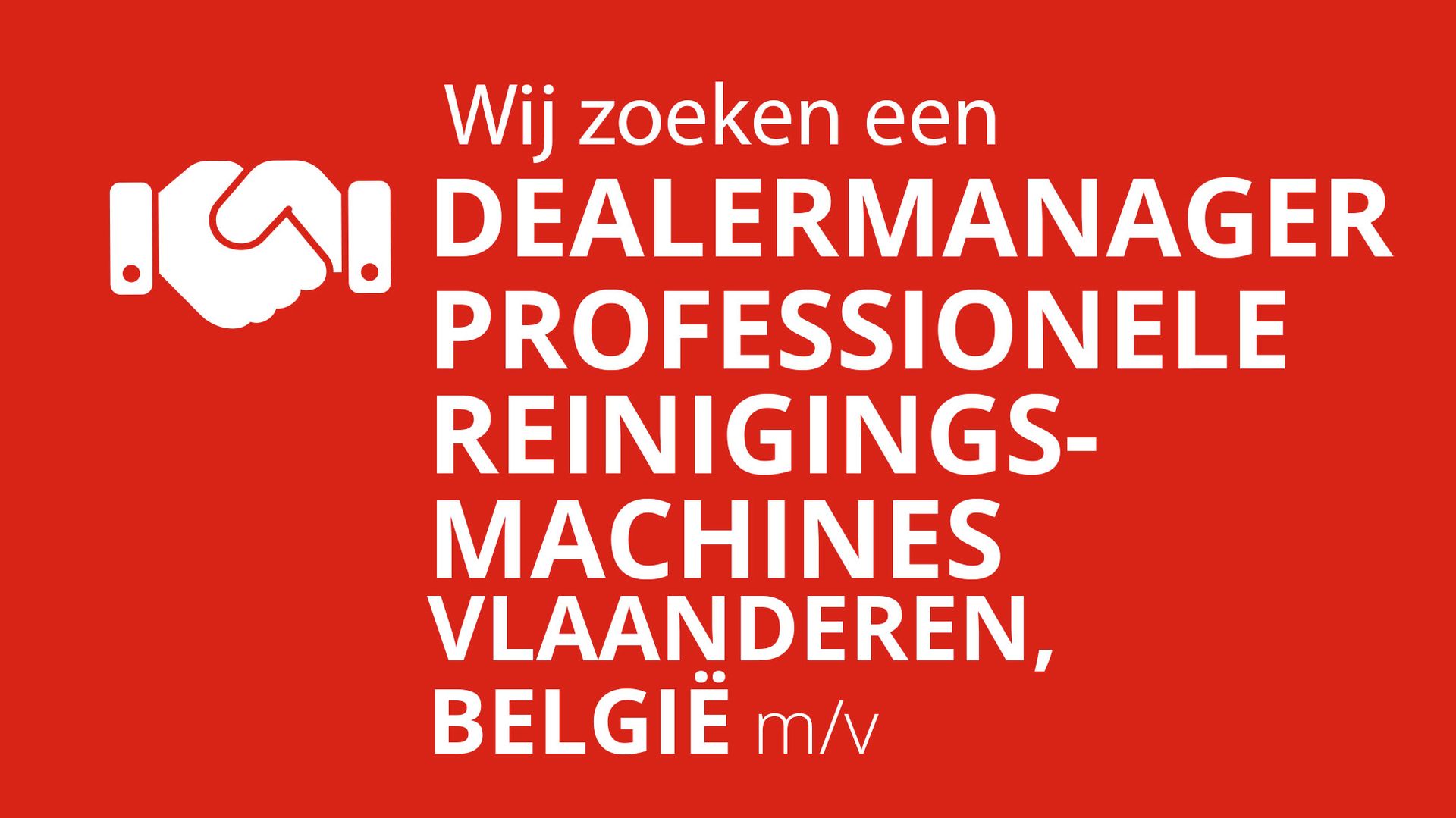 Word jij onze nieuwe Dealermanager professionele reinigingsmachines? (Vlaanderen, België)