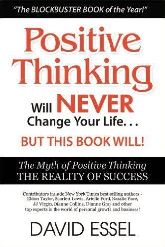 Positive thinking will never change your life but this book will !