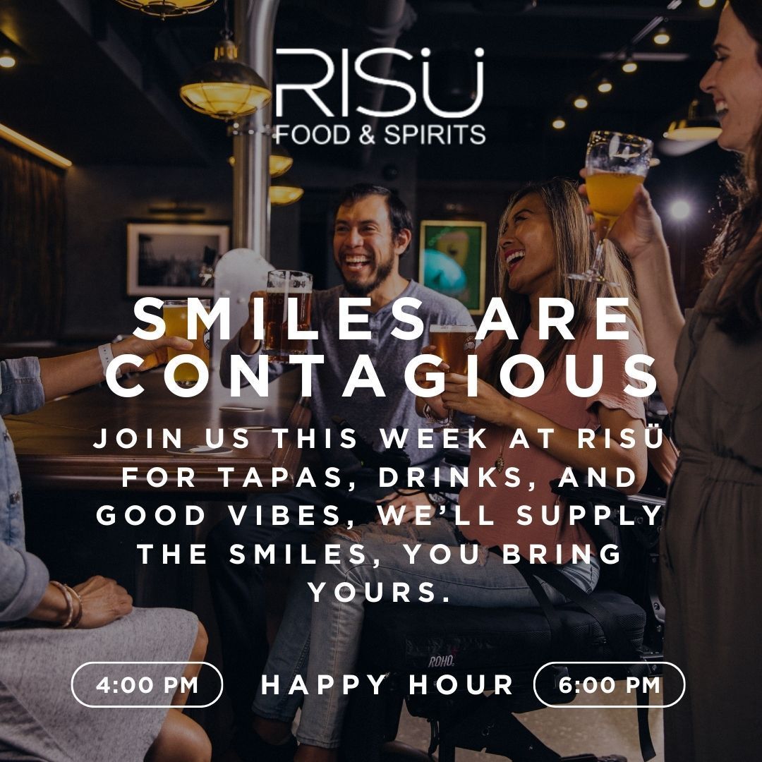 Risi Food & Spirits Happy Hour poster with smiling people, drinks, and bold text: “Smiles are contagious.”
