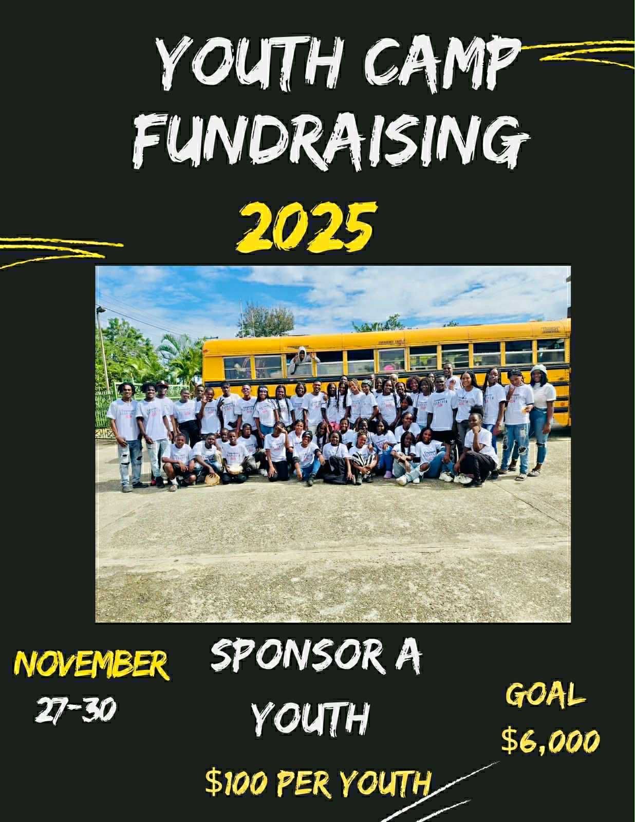 Poster for youth camp fundraising in 2025. Photo of youth group. Goal $6,000, sponsor a youth $100. November 27-30.