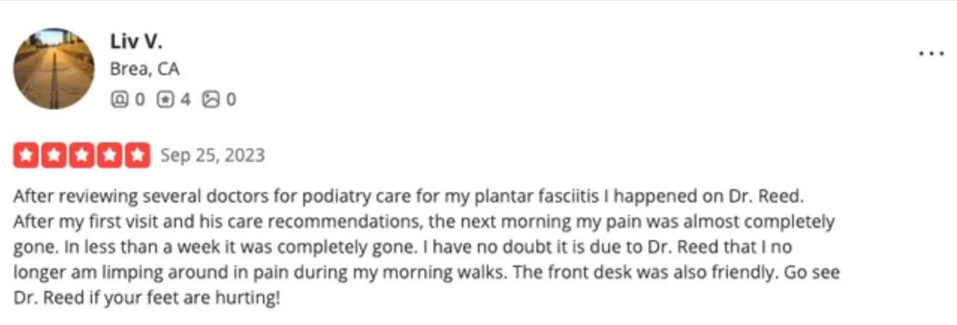 Dr. Reed was able to help heal and fix livs morning walks.