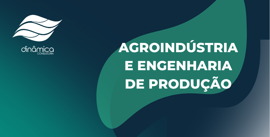 Agroindústria: Transformando o campo com inovação e eficiência. Descubra como a Dinâmica Consultoria