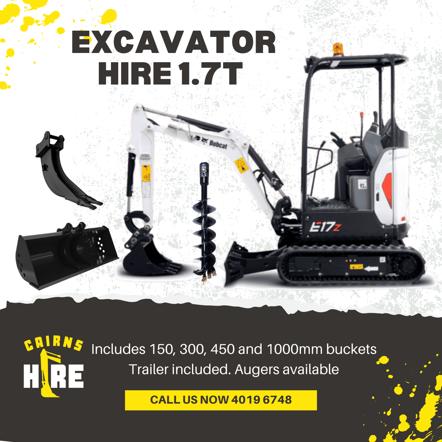 An excavator hire 1.7t includes 150 , 300 , 450 and 1000mm buckets.