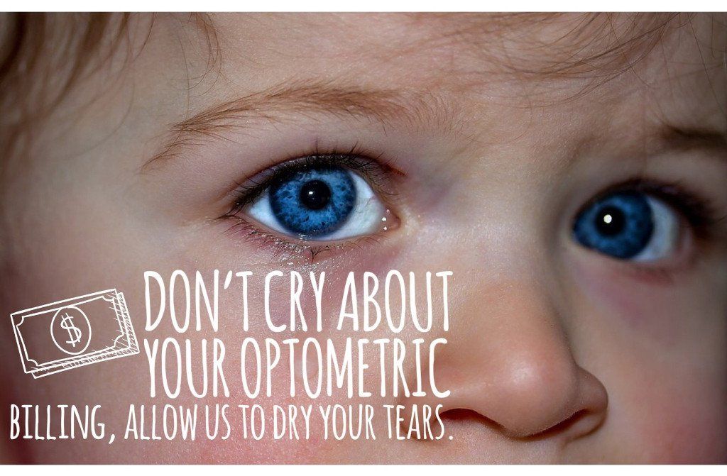 optometric billing dont cry dry your tears
