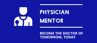 A blue sign that says physician mentor become the doctor of tomorrow today
