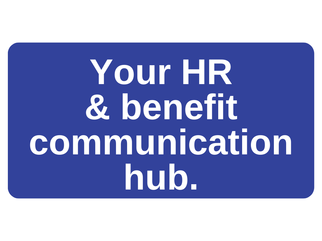 your HR and benefit communication hub