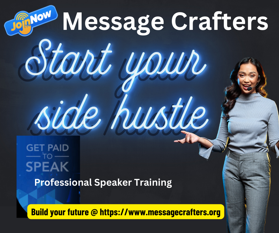 Image: Side Hustling -Professional Speaker. Join Message Crafters - https://www.messagecrafters.org