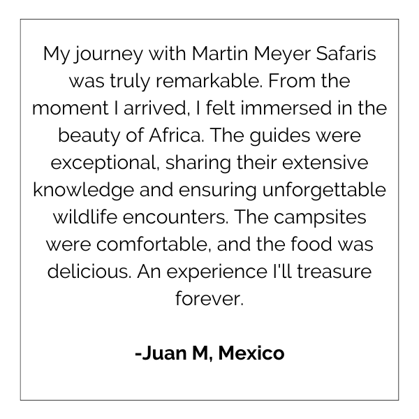 Juan m. mexico wrote a review of his journey with martin meyer safaris.