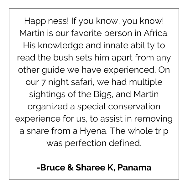 Happiness ! if you know , you know ! martin is our favorite person in africa.
