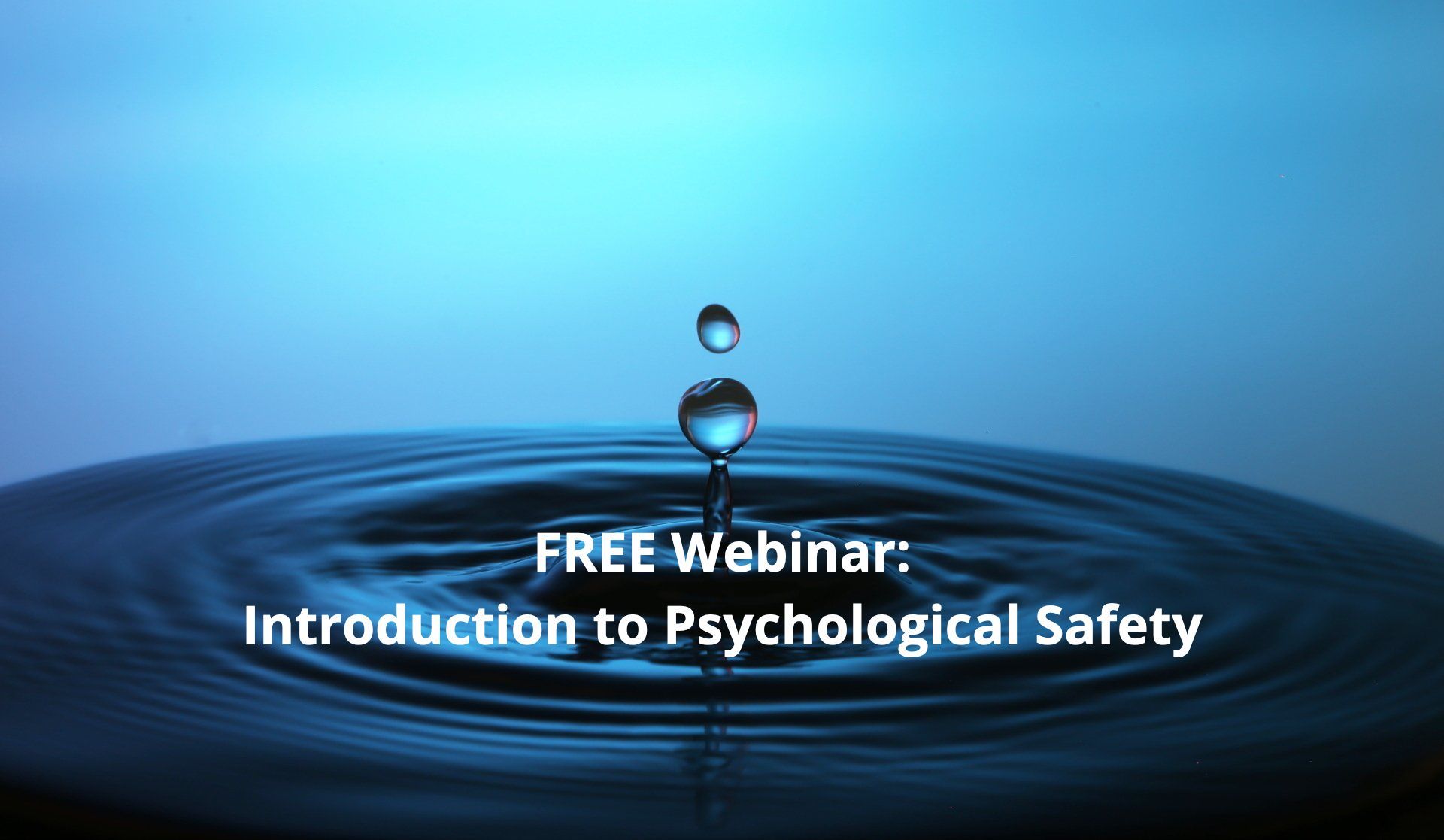 Introduction to Psychological Safety