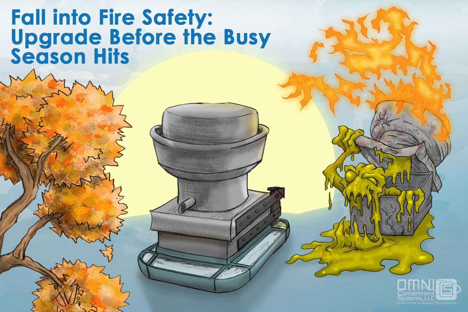 An advertisement for fire safety.  Chimney and trash can on fire with fall foliage. Text: 