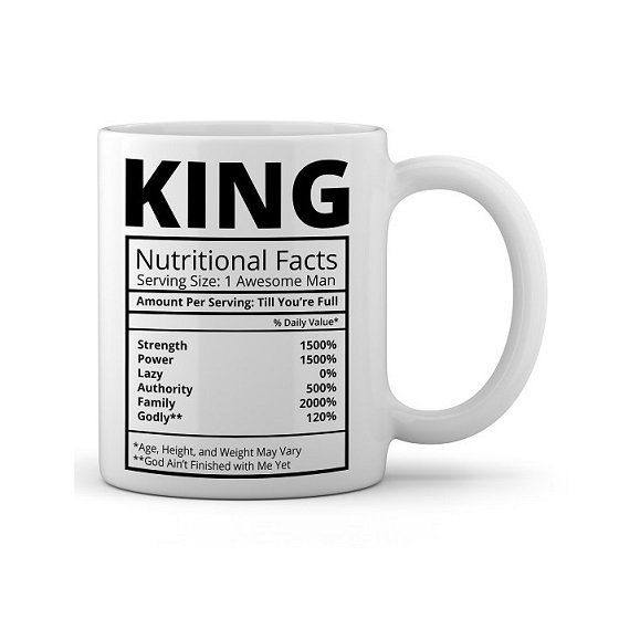 A mug that says king nutritional facts on it