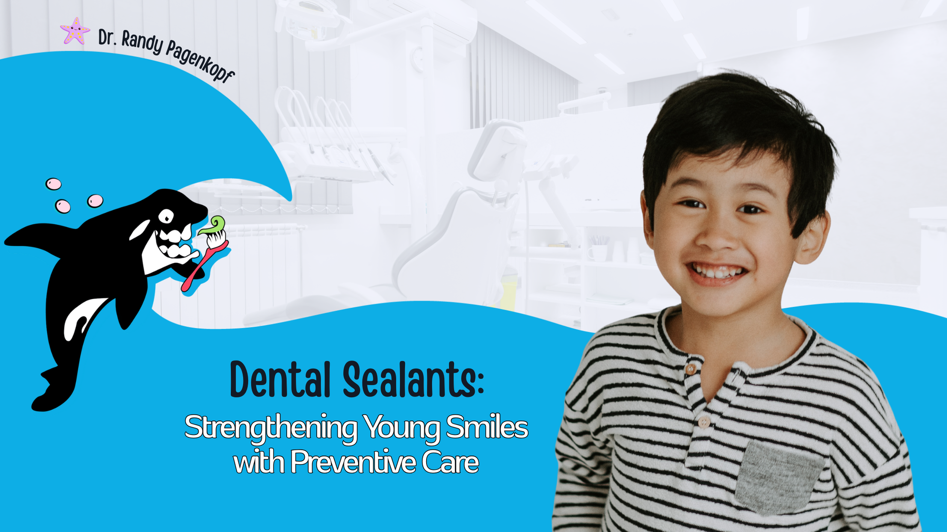 Young boy smiling next to graphic promoting dental sealants. Blue and white colors. Cartoon orca.