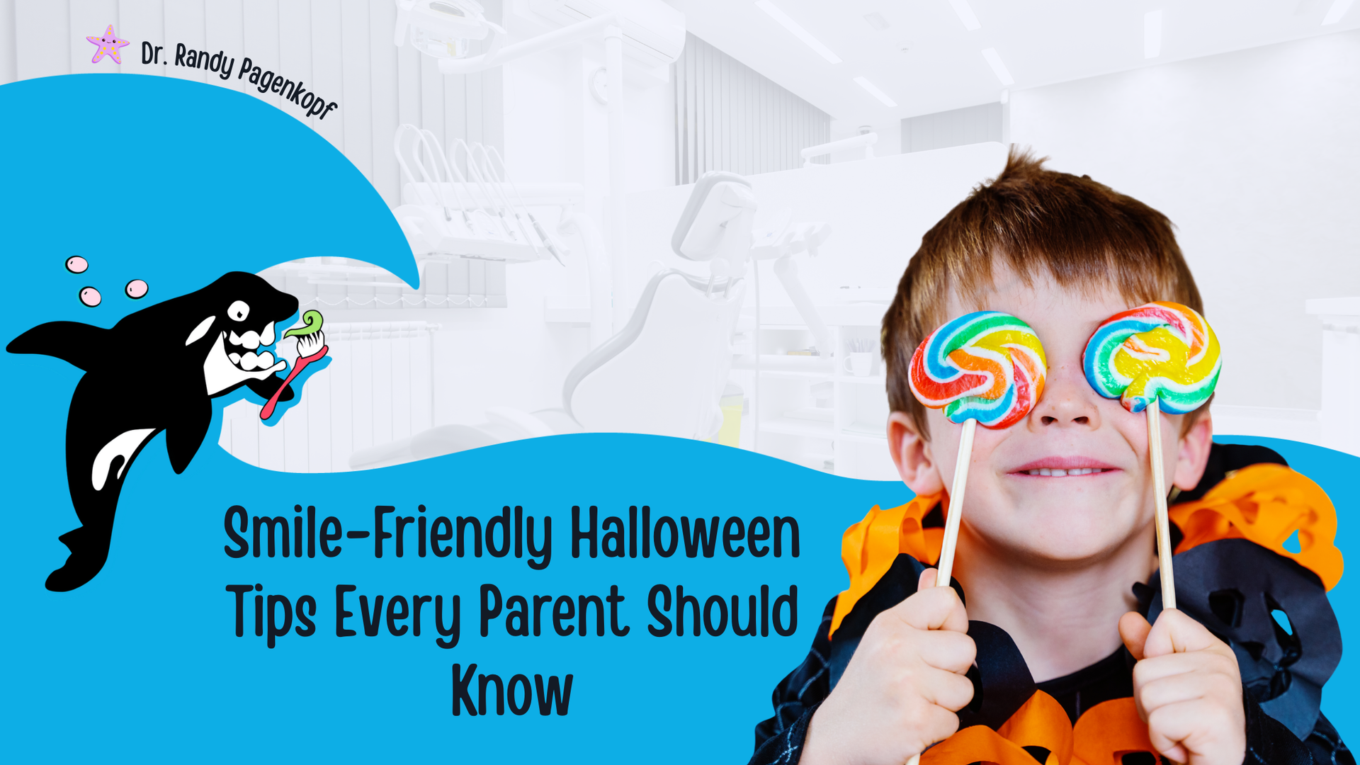 A child holding colorful lollipops over their eyes. Text: Smile-Friendly Halloween Tips. Blue background.