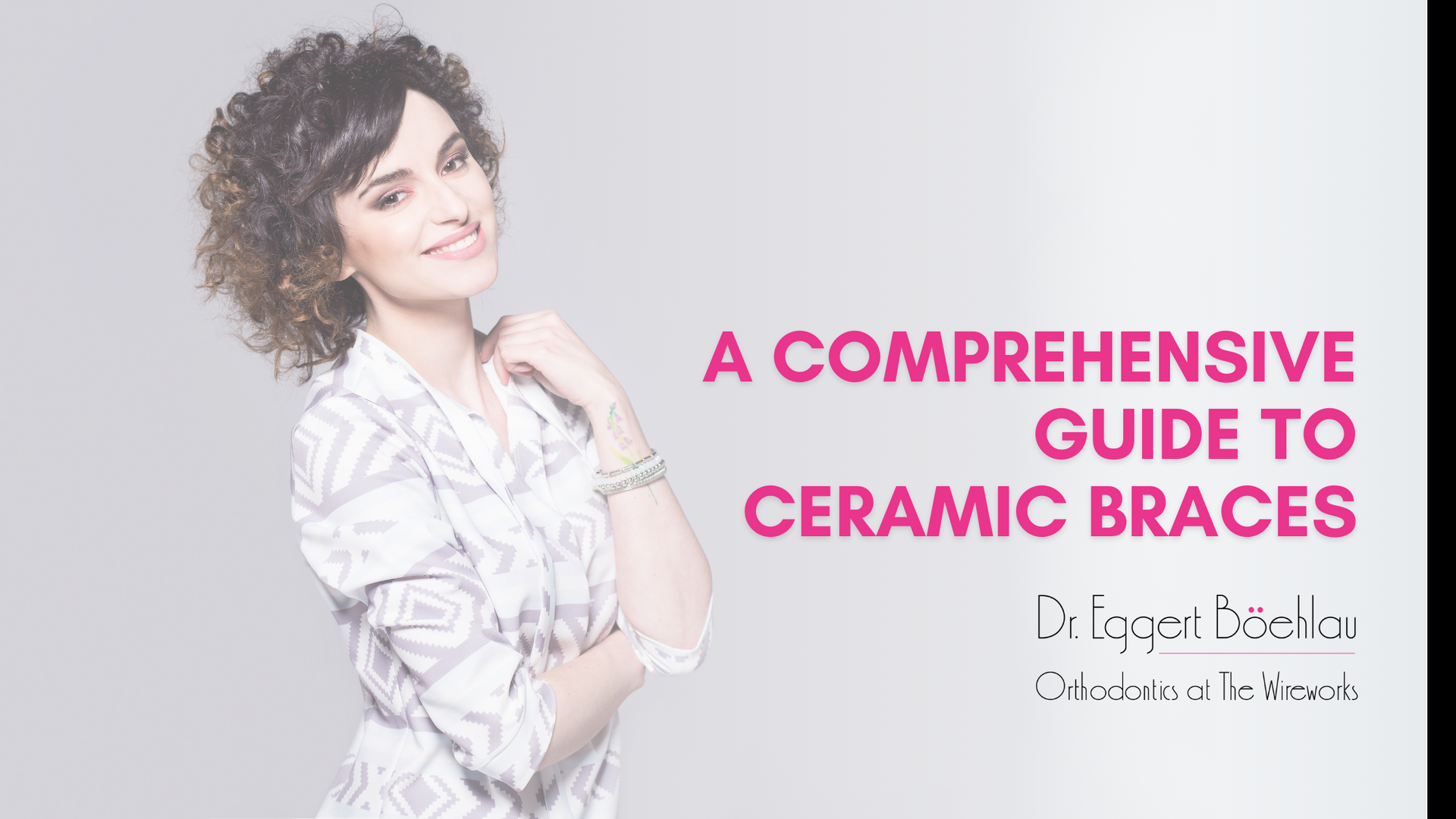 a comprehensive guide to ceramic braces by dr. eggert boellmann