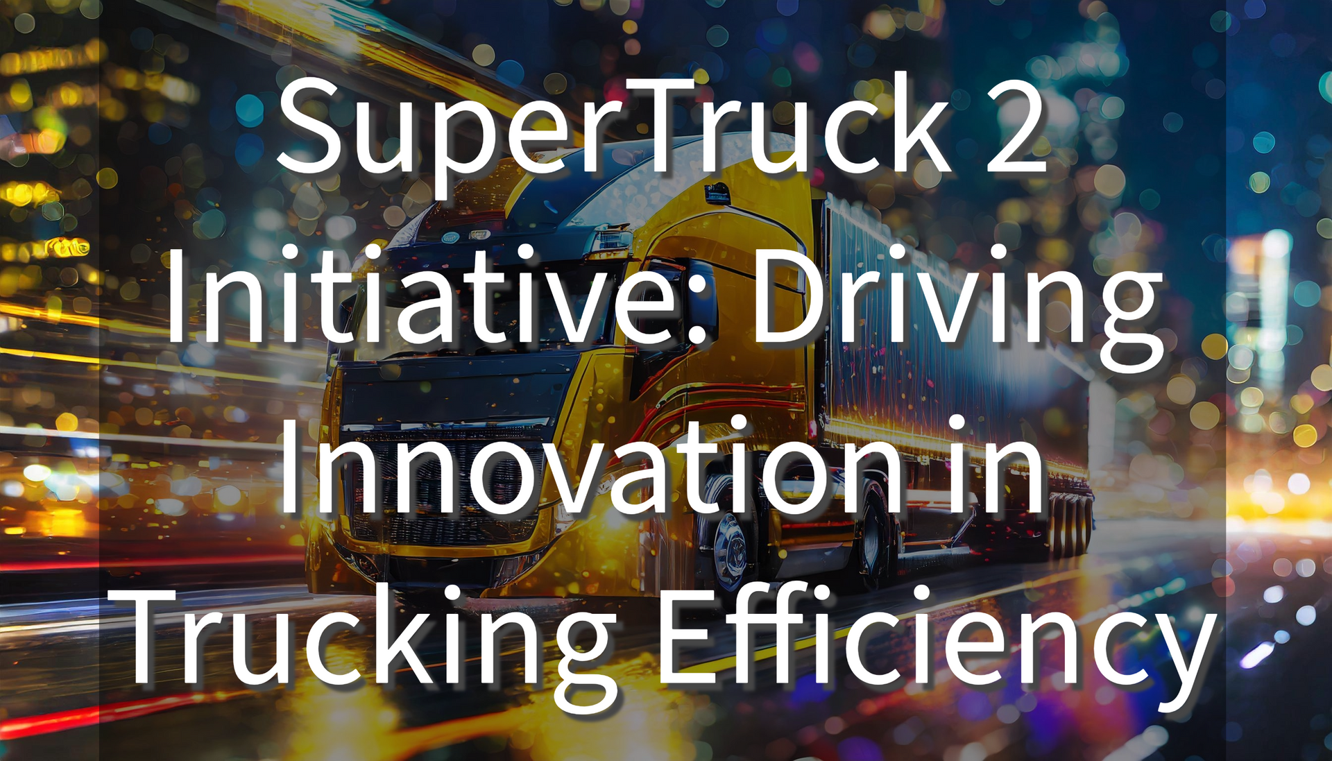 SuperTruck 2 Initiative 