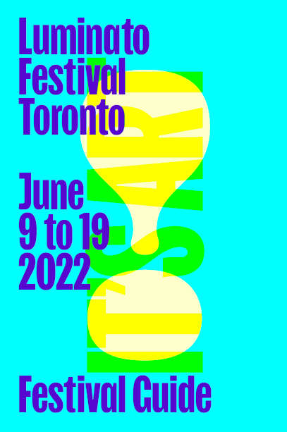 A poster for the luminato festival in toronto for june 9 to 19 2022