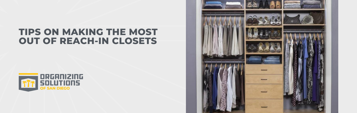 Tips on Making the Most Out of Reach-In Closets
