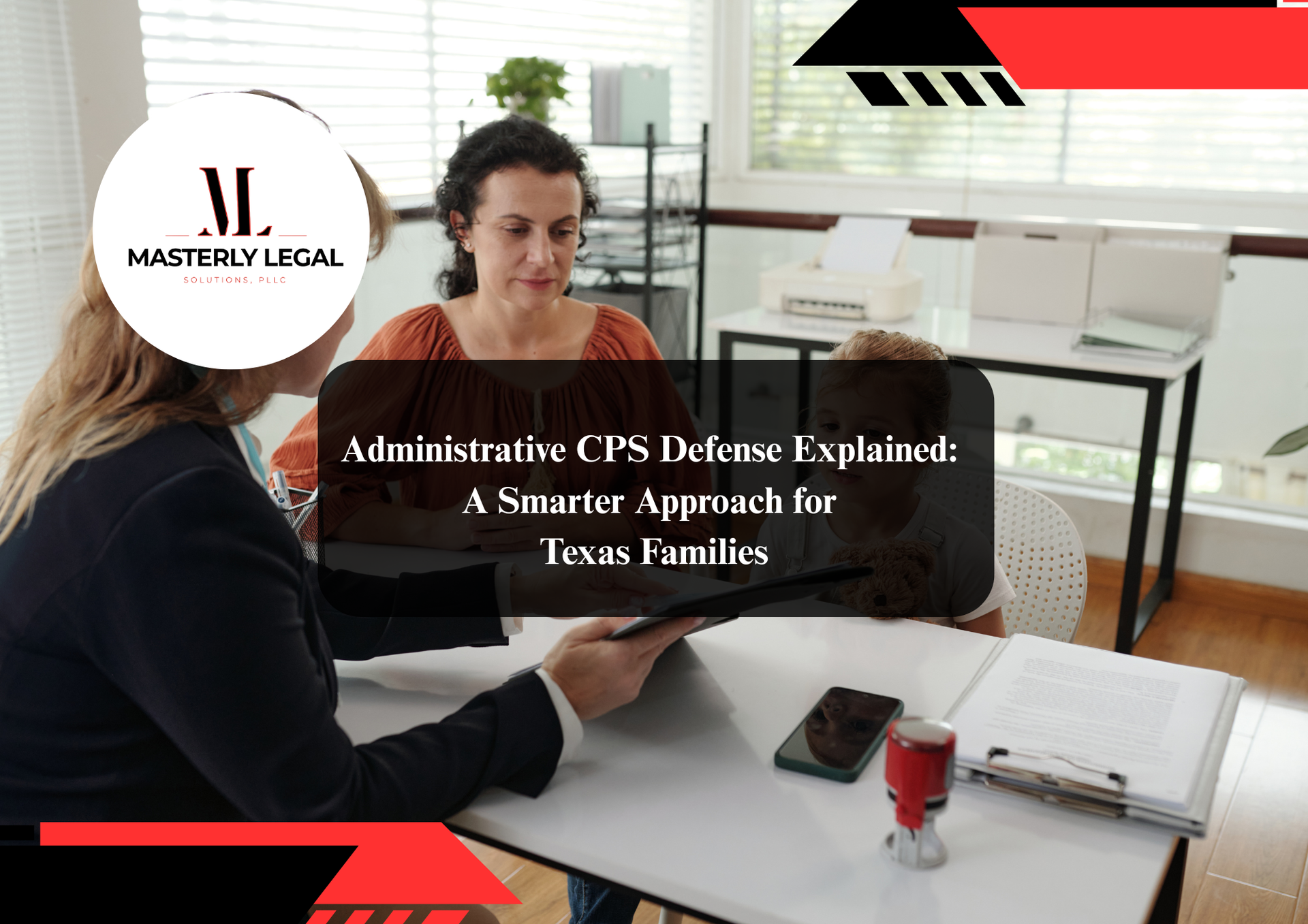 CPS attorney helping families defend against child protective services investigations..