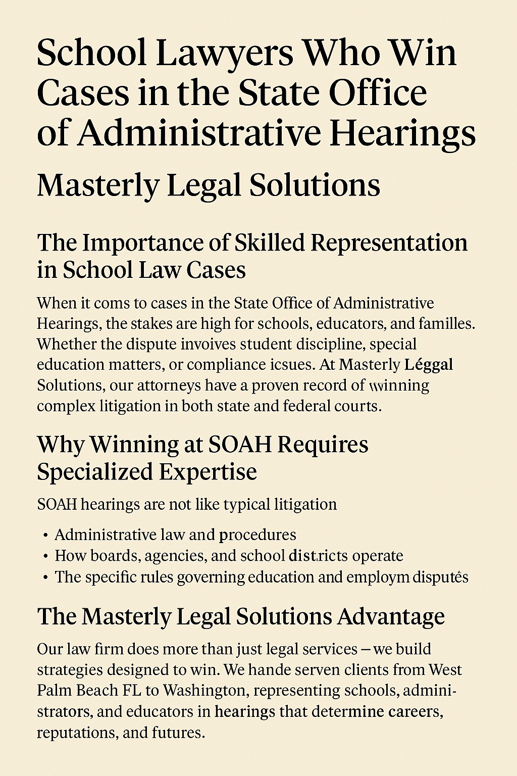 Promotional digital graphic for Masterly Legal Solutions titled 'School Lawyers Who Win Cases in the State Office of Administrative Hearings.' The beige background features bold black headers and professional serif typography. Sections highlight the importance of skilled representation in school law cases, the need for specialized expertise in SOAH hearings, and the firm's advantage in representing schools, educators, and administrators from West Palm Beach, FL to Washington.