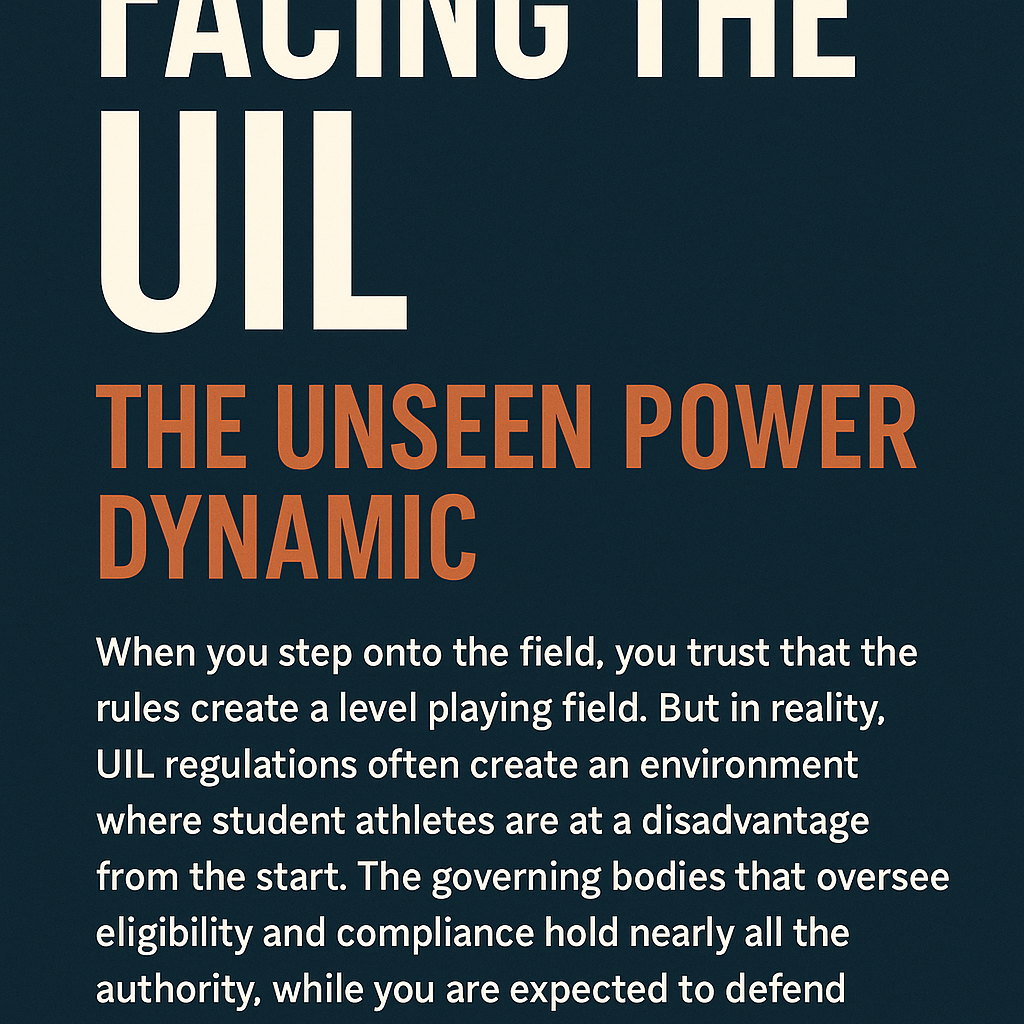 A graphic design document cover with a dark navy blue background. At the top, large white uppercase text reads “FACING THE UIL.” Beneath it, a burnt orange subtitle says “THE UNSEEN POWER DYNAMIC.” Below the subtitle, white body text explains that UIL regulations often put student-athletes at a disadvantage by giving governing bodies nearly all the authority, leaving athletes with limited time and resources to defend themselves. The text is well spaced and easy to read.