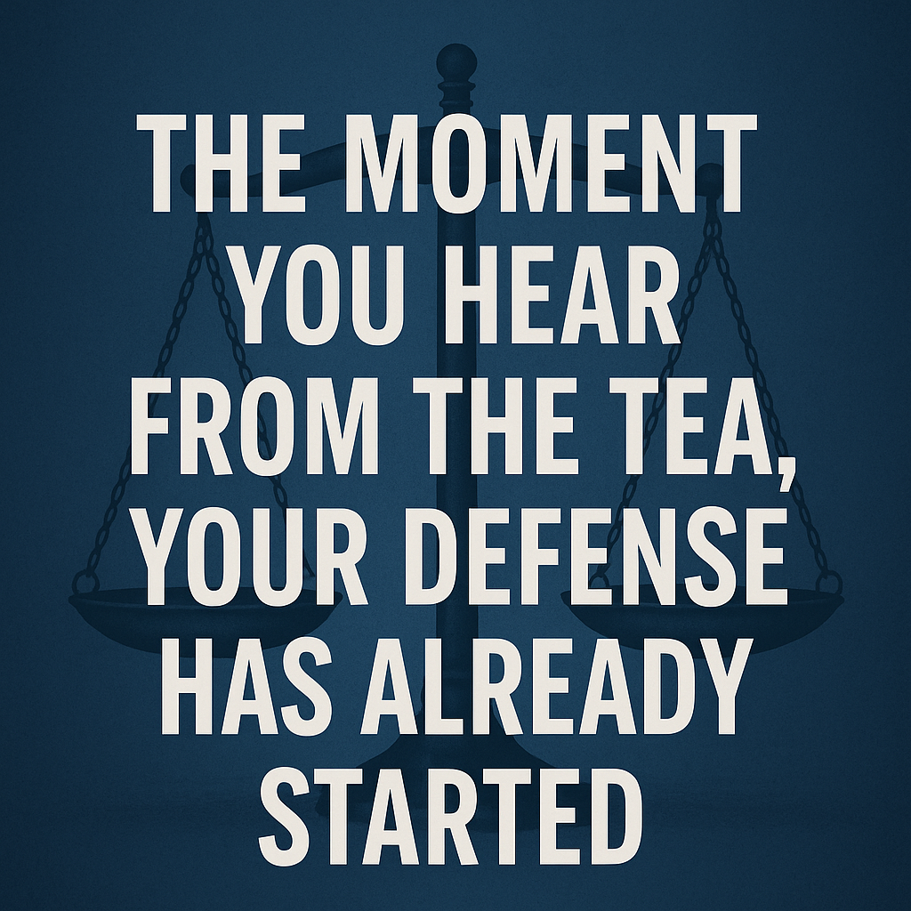 Bold white text reads ‘The Moment You Hear from the TEA, Your Defense Has Already Started’ centered over a dark blue background with a subtle image of balanced scales of justice behind the text.