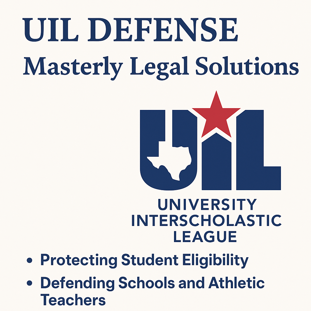 Promotional graphic for Masterly Legal Solutions featuring the UIL (University Interscholastic League) logo with a red star and Texas silhouette. Text reads: 'UIL Defense – Masterly Legal Solutions. Protecting Student Eligibility. Defending Schools and Athletic Teachers.