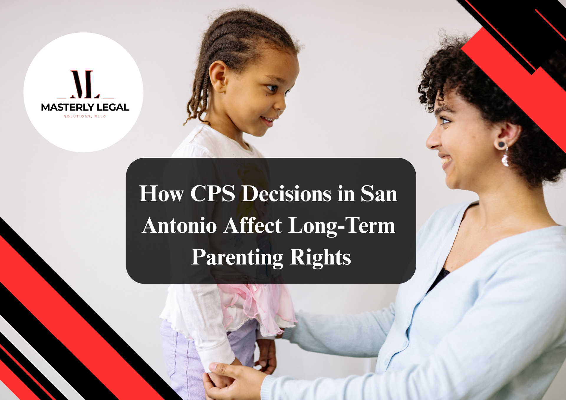 CPS lawyer in San Antonio providing legal help