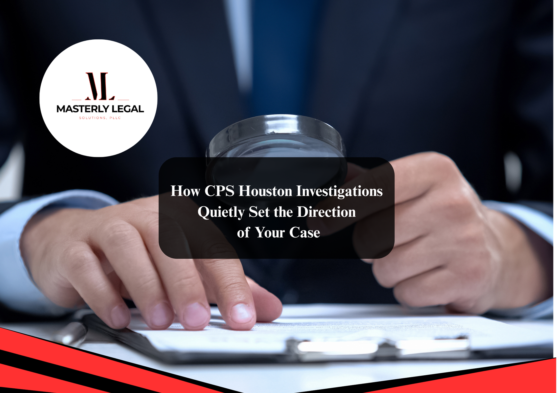 Houston CPS attorney providing legal defense