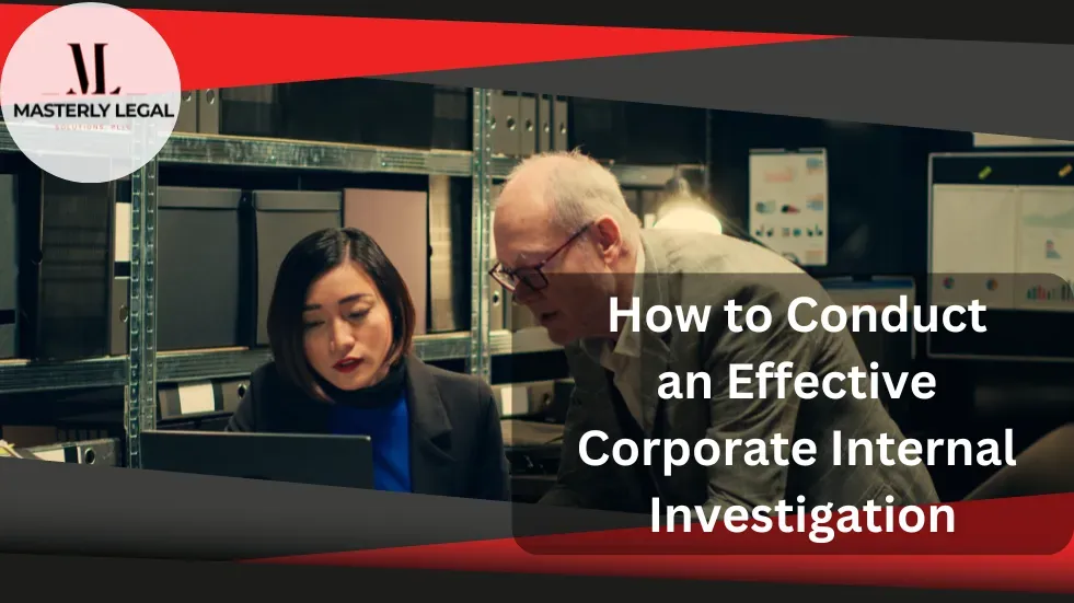 Guide to conducting effective corporate internal investigations with key steps and best practices.