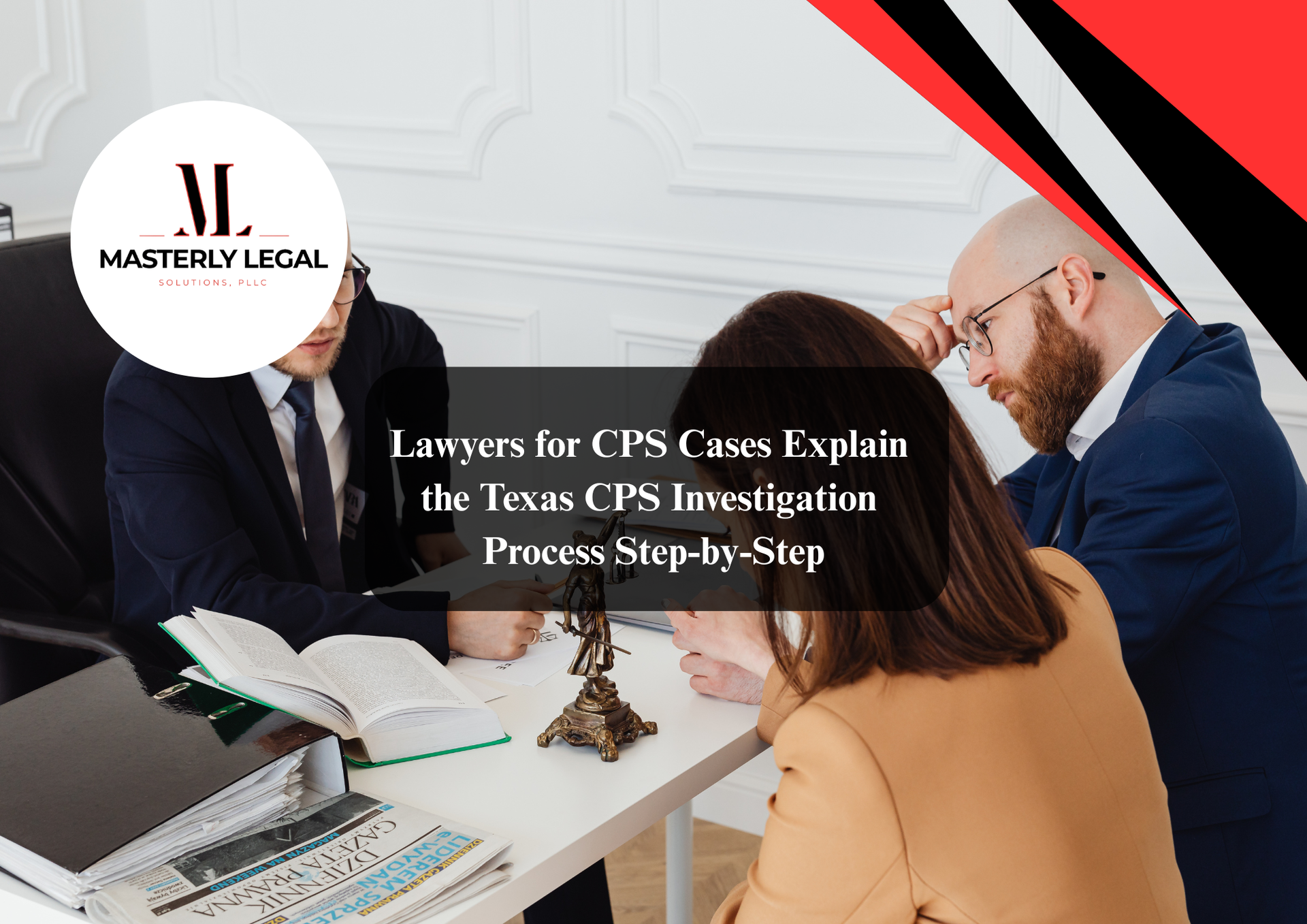 Lawyers assisting clients with CPS cases and parental rights.