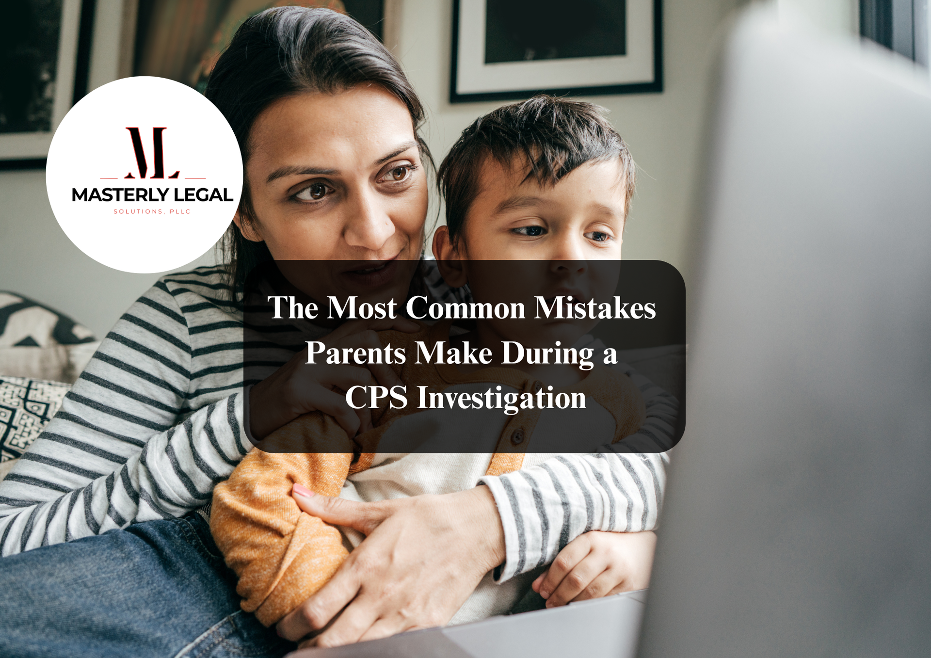 San Antonio CPS attorney helping families with cases.